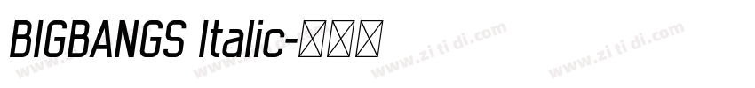 BIGBANGS Italic字体转换